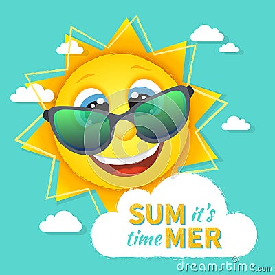 Itâ€™s Summer time! Shinny sun in sunglasses with sign on the cloud. Summer background Vector Illustration